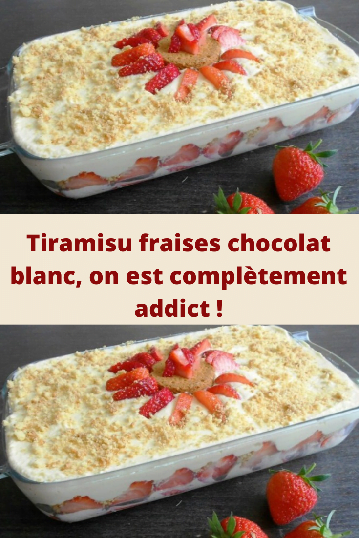Tiramisu fraises chocolat blanc