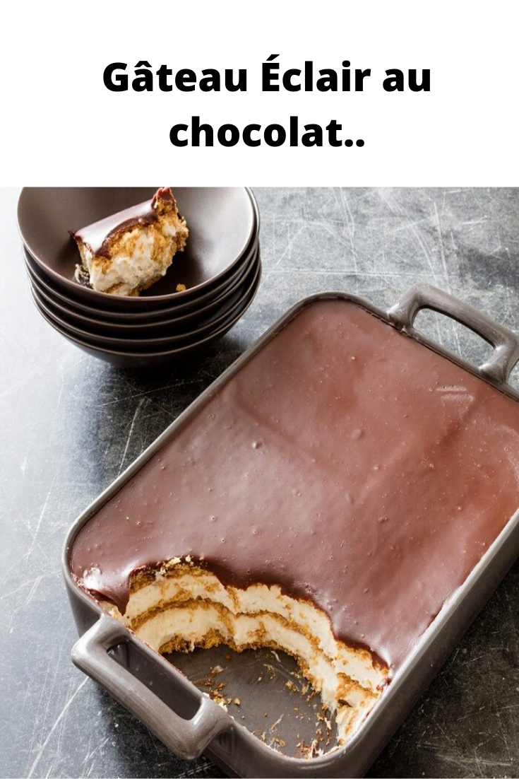 Gâteau Éclair au chocolat..