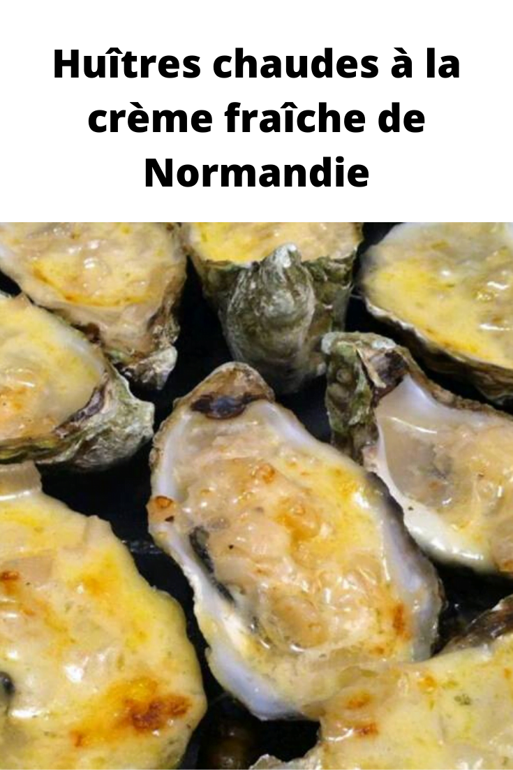 Huîtres chaudes à la crème fraîche de Normandie
