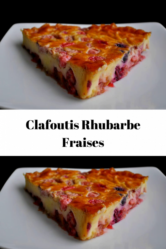 Clafoutis Rhubarbe Fraises recette de fruits rouges